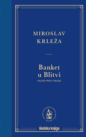 Knjiga Banket u Blitvi - komplet u dva sveska autora Miroslav Krleža izdana 2024 kao tvrdi dostupna u Knjižari Znanje.