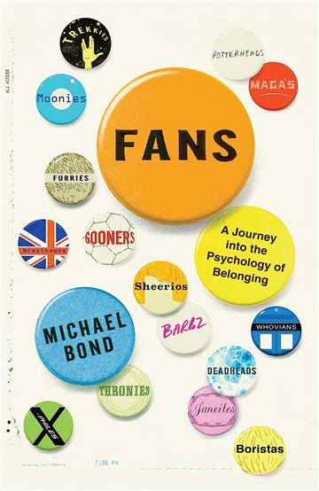 Knjiga Fans: Journey Into the Psychology of Belonging autora Michael Bond izdana 2023 kao meki uvez dostupna u Knjižari Znanje.