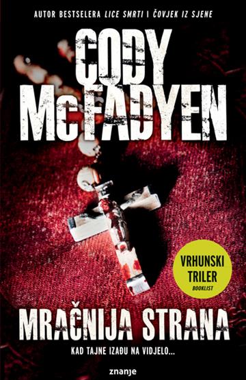 Knjiga Mračnija strana autora Cody McFadyen izdana  kao meki uvez dostupna u Knjižari Znanje.
