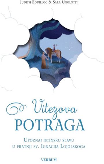 Knjiga Vitezova potraga autora Judith Bouilloc, Sara Ugolotti izdana 2025 kao meki dostupna u Knjižari Znanje.