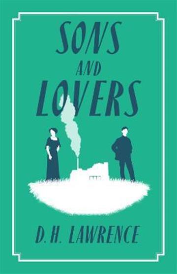 Knjiga Sons and Lovers autora D.H. Lawrence izdana 2021 kao meki uvezi dostupna u Knjižari Znanje.