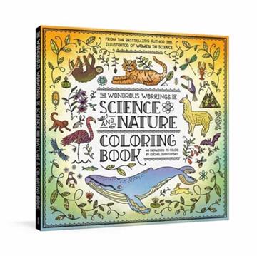 Knjiga Wondrous Workings Of Science & Nature Coloring Book autora Rachel Ignotofsky izdana 2020 kao meki uvez dostupna u Knjižari Znanje.