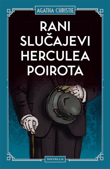 Knjiga Rani slučajevi Herculea Poirota autora Agatha Christie izdana 2025 kao tvrdi uvez dostupna u Knjižari Znanje.