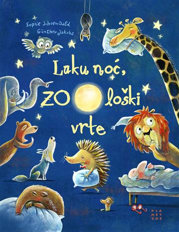 Knjiga Laku noć, zoološki vrte autora Gunter Jacobs Sophie Schoenwald izdana 2022 kao tvrdi uvez dostupna u Knjižari Znanje.