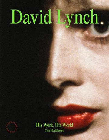 Knjiga David Lynch: His Work, His World autora Tom Huddleston izdana 2025 kao tvrdi uvez dostupna u Knjižari Znanje.