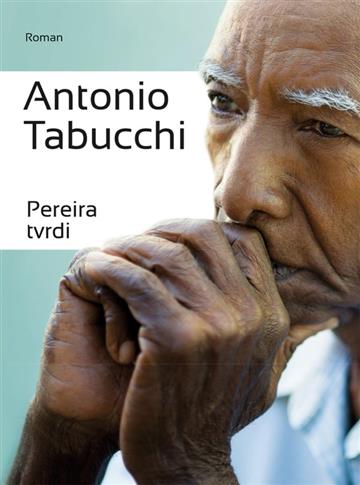 Knjiga Pereira tvrdi autora Antonio Tabucchi izdana 2014 kao meki uvez dostupna u Knjižari Znanje.