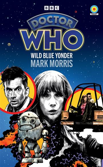 Knjiga Doctor Who: Wild Blue autora Mark Morris izdana 2024 kao meki uvez dostupna u Knjižari Znanje.