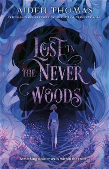 Knjiga Lost in the Never Woods autora Aiden Thomas izdana 2021 kao tvrdi uvez dostupna u Knjižari Znanje.