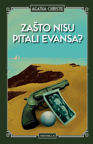 Knjiga Zašto nisu pitali Evansa? autora Agatha Christie izdana 2025 kao tvrdi uvez dostupna u Knjižari Znanje.