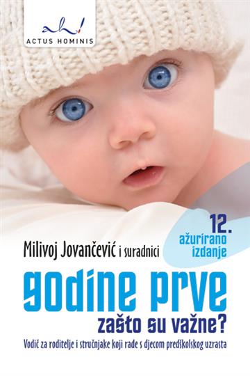 Knjiga Godine prve: Zašto su važne autora Milivoj Jovančević izdana 2025 kao tvrdi uvez dostupna u Knjižari Znanje.