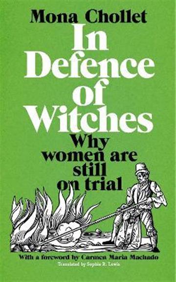 Knjiga In Defence of Witches autora Mona Chollet izdana 2022 kao tvrdi uvez dostupna u Knjižari Znanje.