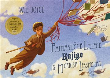Knjiga Fantastične leteće knjige g. Morrisa Lessmorea autora W.E. Joyce izdana 2015 kao tvrdi uvez dostupna u Knjižari Znanje.