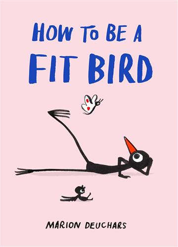 Knjiga How to be a fit Bird autora Marion Deuchars izdana 2025 kao tvrdi uvez dostupna u Knjižari Znanje.