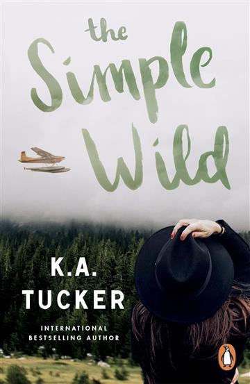 Knjiga Simple Wild autora K. A. Tucker izdana 2023 kao meki uvez dostupna u Knjižari Znanje.