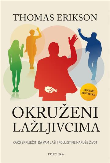 Knjiga Okruženi lažljivcima autora Thomas Erikson izdana 2026 kao meki uvez dostupna u Knjižari Znanje.