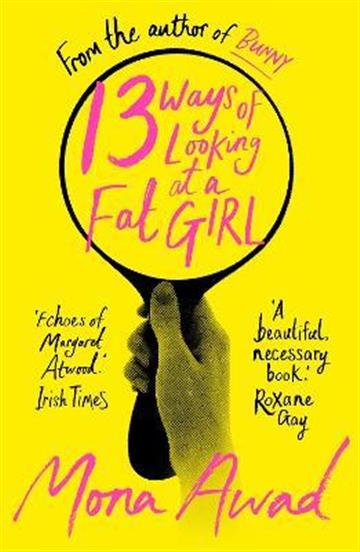 Knjiga 13 Ways of Looking at a Fat Girl autora Mona Awada izdana 2023 kao meki uvez dostupna u Knjižari Znanje.