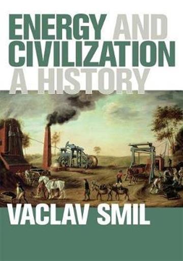 Knjiga Energy and Civilization autora Vaclav Smil izdana 2018 kao meki uvez dostupna u Knjižari Znanje.