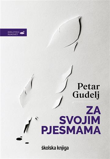 Knjiga Za svojim pjesmama autora Petar Gudelj izdana 2020 kao tvrdi uvez dostupna u Knjižari Znanje.