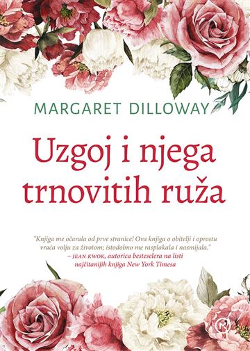Knjiga Uzgoj i njega trnovitih ruža autora Margare Dilloway izdana 2015 kao meki uvez dostupna u Knjižari Znanje.