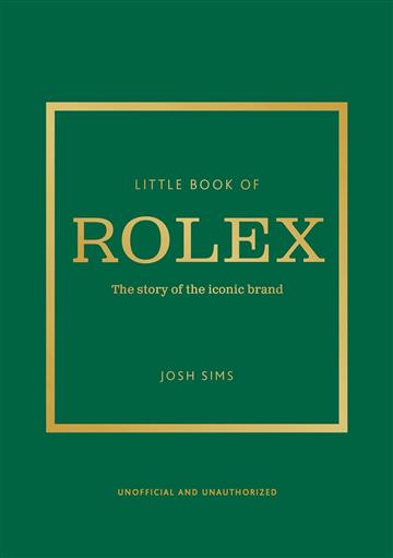 Knjiga Little Book of Rolex autora Sims, John izdana 2024 kao tvrdi uvez dostupna u Knjižari Znanje.