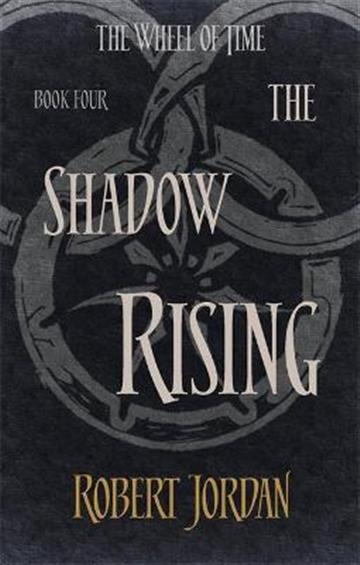 Knjiga Wheel of Time #04: Shadow Rising autora Jordan, Robert izdana 2014 kao meki uvez dostupna u Knjižari Znanje.