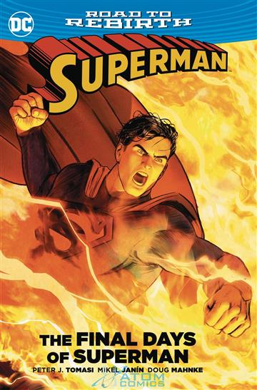 Knjiga Superman: The Final Days Of Superman autora Peter J. Tomasi izdana 2017 kao meki uvez dostupna u Knjižari Znanje.
