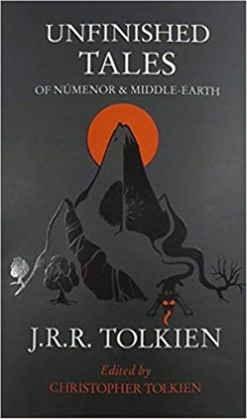 Knjiga Unfinished Tales autora J. R. R. Tolkien izdana 2014 kao meki uvez dostupna u Knjižari Znanje.