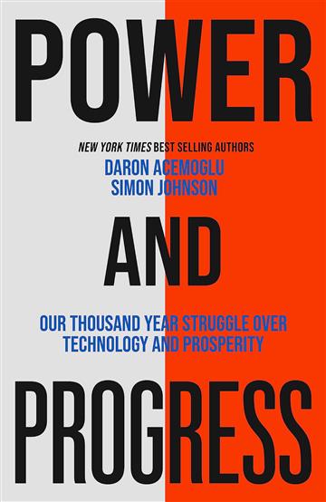 Knjiga Power and Progress autora Daron Acemoglu izdana 2023 kao meki uvez dostupna u Knjižari Znanje.