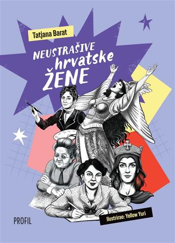 Knjiga Neustrašive hrvatske žene autora Tatjana Barat izdana 2026 kao tvrdi uvez dostupna u Knjižari Znanje.
