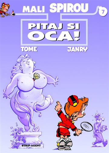Knjiga Mali Spirou 7: Pitaj si oca! autora Philippe Tome, Janry izdana 2009 kao tvrdi uvez dostupna u Knjižari Znanje.