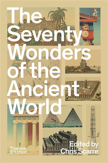 Knjiga Seventy Wonders of the Ancient World autora Chris Scarre izdana 2024 kao meki dostupna u Knjižari Znanje.