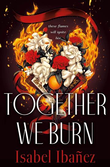 Knjiga Together We Burn autora Isabel Ibanez izdana 2022 kao meki uvez dostupna u Knjižari Znanje.