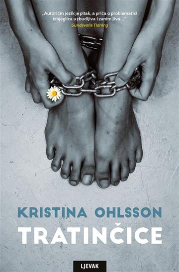 Knjiga Tratinčice autora Kristina Ohlsson izdana 2016 kao meki uvez dostupna u Knjižari Znanje.