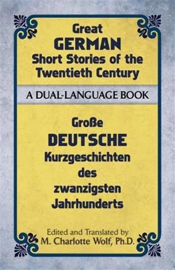 Knjiga Great German Short Stories of the Twentieth Century: A Dual-Language Book autora M. Charlotte Wolf izdana 2012 kao meki uvez dostupna u Knjižari Znanje.