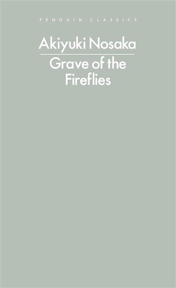 Knjiga Grave of the Fireflies autora Akiyuki Nosaka izdana 2025 kao meki uvez dostupna u Knjižari Znanje.