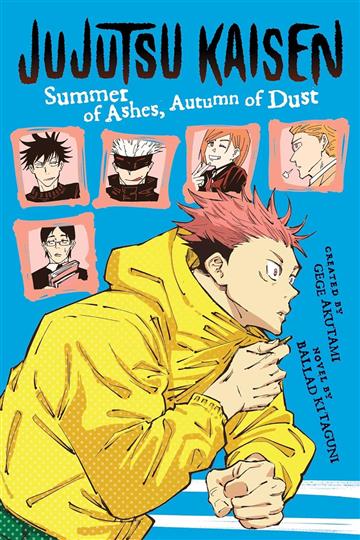Knjiga Jujutsu Kaisen: Summer of Ashes, Autumn of Dust [novel] autora Gege Akutami izdana 2022 kao meki uvez dostupna u Knjižari Znanje.