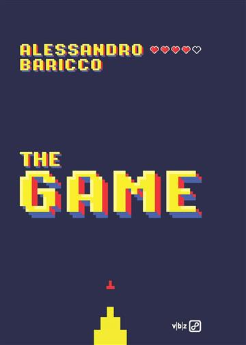 Knjiga The Game autora Alessandro Baricco izdana 2022 kao tvrdi uvez dostupna u Knjižari Znanje.