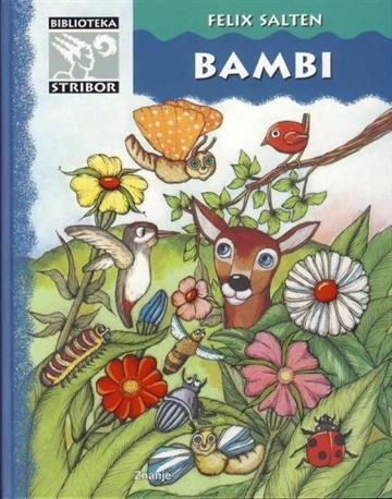 Knjiga Bambi autora 
Felix Salten izdana 2020 kao tvrdi uvez dostupna u Knjižari Znanje.