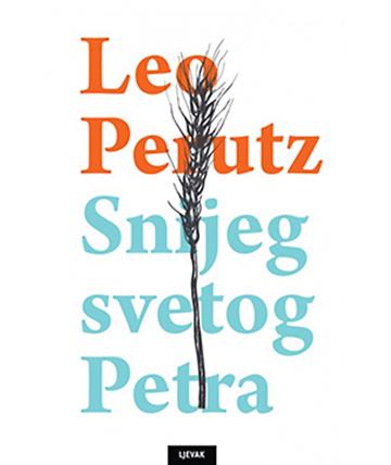 Knjiga Snijeg svetog Petra autora Leo Perutz izdana 2019 kao tvrdi uvez dostupna u Knjižari Znanje.