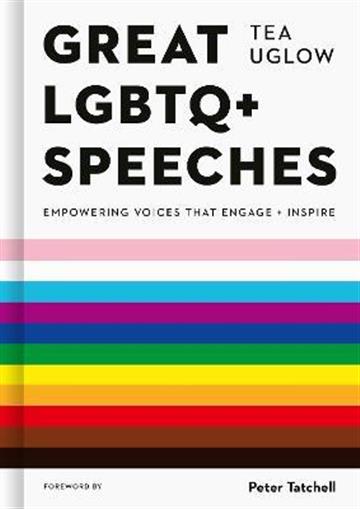 Knjiga Great Queer Speeches autora Tea Uglow izdana 2022 kao meki uvez dostupna u Knjižari Znanje.