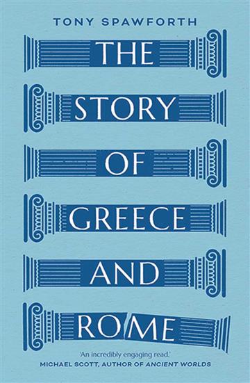 Knjiga Story of Greece and Rome autora Tony Spawforth izdana 2020 kao meki uvez dostupna u Knjižari Znanje.