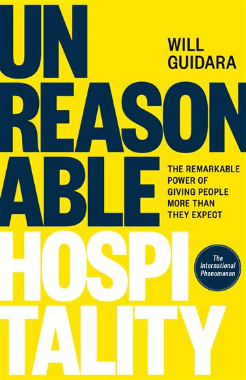 Knjiga Unreasonable Hospitality autora Will Guidara izdana 2024 kao meki uvez dostupna u Knjižari Znanje.