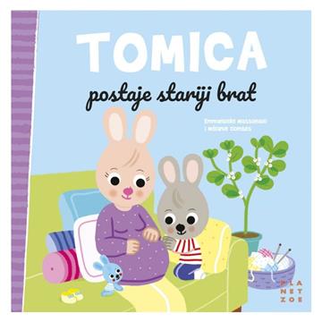 Knjiga Tomica postaje stariji brat autora Emmanuelle Massonaud i Mélanie Combes izdana 2025 kao Tvrdi uvez dostupna u Knjižari Znanje.