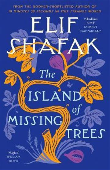 Knjiga Island of Missing Trees autora Elif Shafak izdana 2021 kao meki uvez dostupna u Knjižari Znanje.