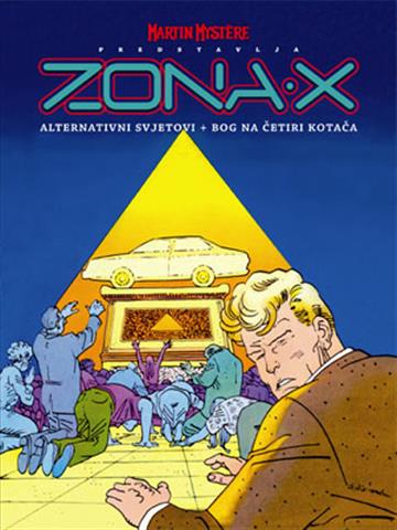 Knjiga Zona X 03 / Alternativni svjetovi autora Claudio Chiaverotti; Vincenzo Arcuri izdana 2009 kao tvrdi uvez dostupna u Knjižari Znanje.