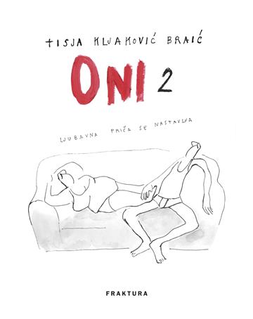 Knjiga Oni 2 autora Tisja Kljaković Braić izdana 2021 kao tvrdi uvez dostupna u Knjižari Znanje.