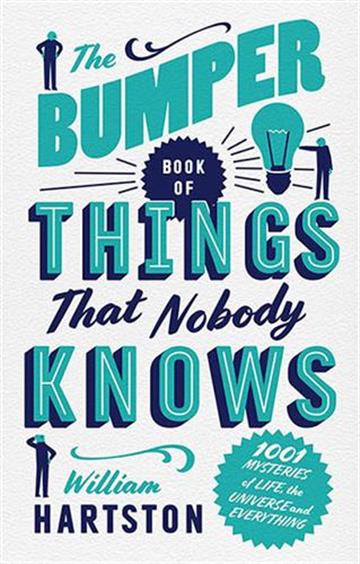Knjiga The Bumper Book of Things That Nobody Knows autora William Hartston izdana 2018 kao tvrdi uvez dostupna u Knjižari Znanje.