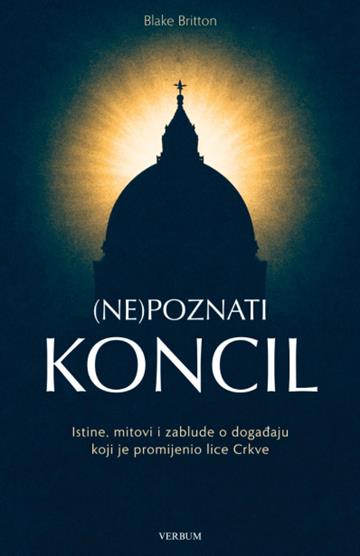 Knjiga (Ne)poznati koncil autora Blake Britton izdana 2026 kao tvrdi uvez dostupna u Knjižari Znanje.