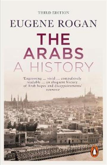 Knjiga The Arabs : A History autora Eugene Rogan izdana 2018 kao meki uvez dostupna u Knjižari Znanje.