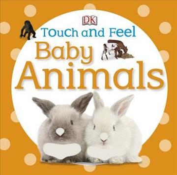 Knjiga Touch and Feel Baby Animals autora DK izdana 20107 kao tvrdi uvez dostupna u Knjižari Znanje.